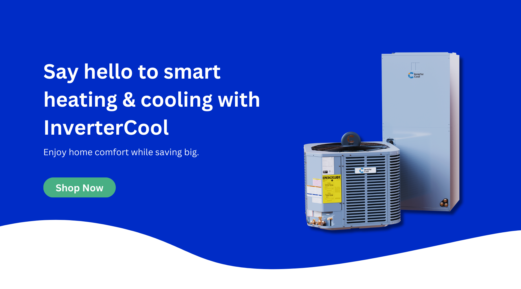 Saving big with InverterCool smart heating and cooling 