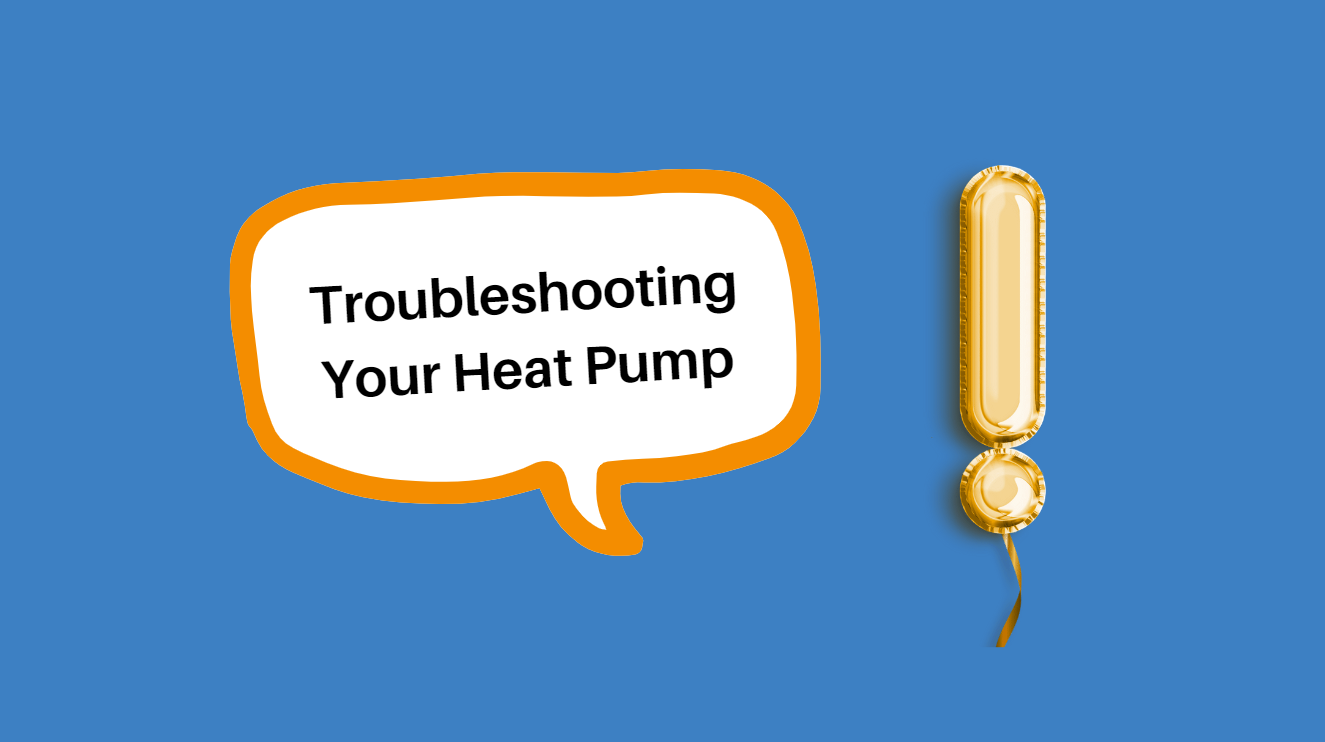 a text Troubleshooting Your Heat Pump with an exclamation mark